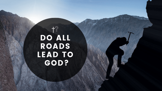 roads lead to god