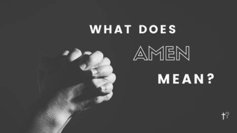 What Does Amen Mean  Blog 480x270 